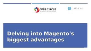 Delving into Magento’s biggest advantages (1).pptx